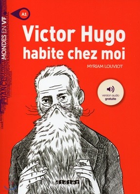 Victor Hugo habite chez moi