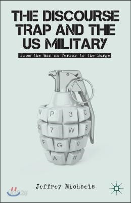 The Discourse Trap and the US Military: From the War on Terror to the Surge