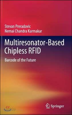 Multiresonator-Based Chipless Rfid: Barcode of the Future