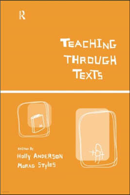 Teaching Through Texts: Promoting Literacy Through Popular and Literary Texts in the Primary Classroom