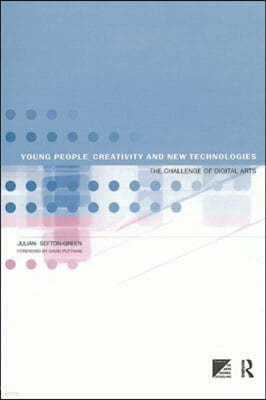 Young People, Creativity and New Technologies: The Challenge of Digital Arts