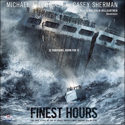The Finest Hours Lib/E: The True Story of the Us Coast Guard's Most Daring Sea Rescue