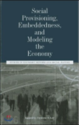 Social Provisioning, Embeddedness, and Modeling the Economy