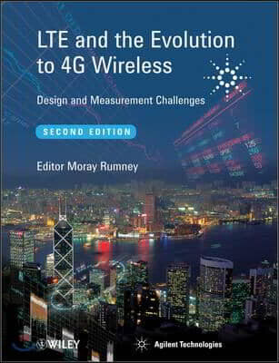 Lte and the Evolution to 4g Wireless: Design and Measurement Challenges