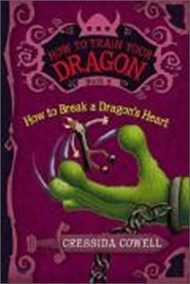 How to Train Your Dragon 8 : How to Break a Dragon`s Heart