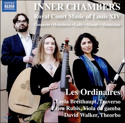 Les Ordinaires ¾  14 ô,  ϻ  (Inner Chambers: Royal Court Music Of Louis XIV)