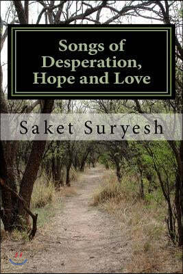 Poems of Desperation, Hope and Love