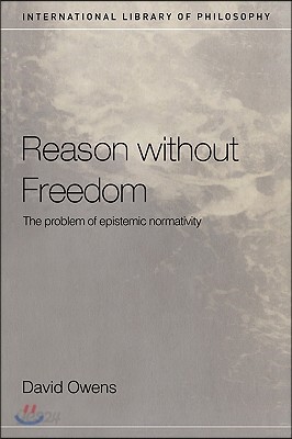 Reason Without Freedom