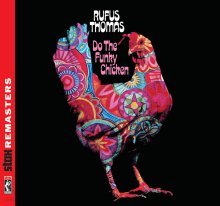 Rufus Thomas - Do the Funky Chicken (Stax 24-Bit Remastering Series)