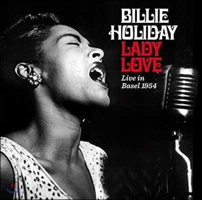 Billie Holiday ( Ȧ) - Lady Love: Live In Basel 1954