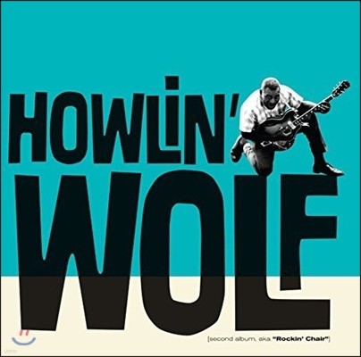 Howlin' Wolf (Ͽ︵ ) - Rockin' Chair