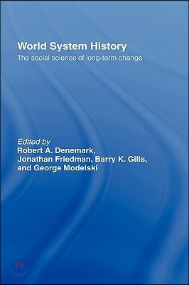 World System History: The Social Science of Long-Term Change