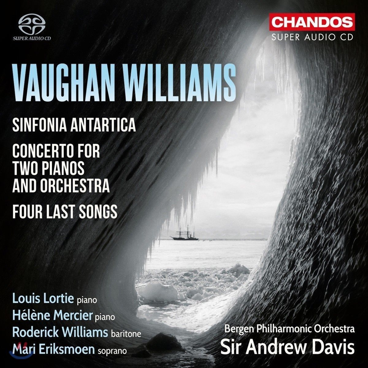 Andrew Davis 본 윌리엄스: 남극 교향곡, 2대의 피아노와 오케스트라를 위한 협주곡 외 (Vaughan Williams: Sinfonia Antartica, Concerto For 2 Pianos &amp; 4 Last Songs)