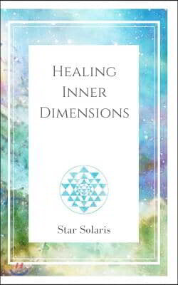 Healing Inner Dimensions: Synchronicity Led You Here