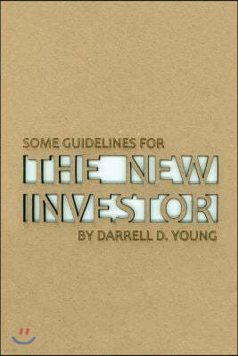 Some Guidelines for the New Investor