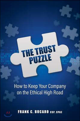 The Trust Puzzle: How to Keep Your Company on the Ethical High Road