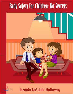 Body Safety for Children: No Secrets