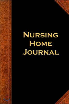 Nursing Home Journal Vintage Style: (notebook, Diary, Blank Book)