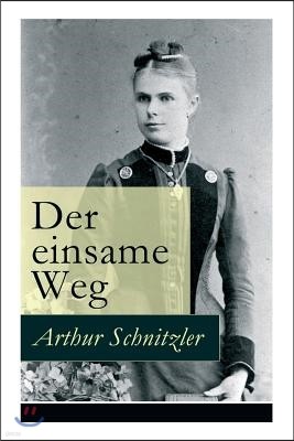 Der Einsame Weg: Schauspiel in F?nf Akten