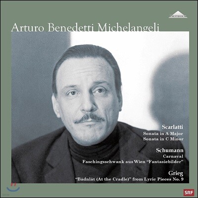 Arturo Benedetti Michelangeli,Domenico Scarlatti,Robert Schumann,Edvard Grieg — Arturo Benedetti Michelangeli 미켈란젤리 - 베른 리사이틀 1집 (Bern Recital I) 앨범 커버