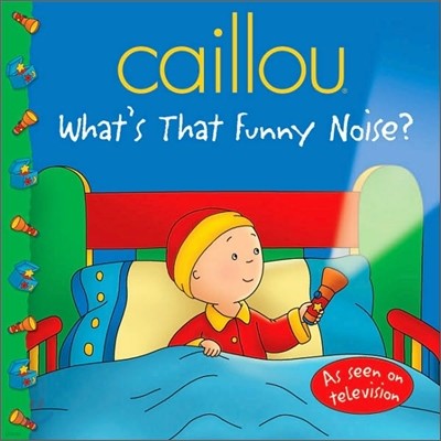 Caillou : What's That Funny Noise?