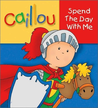 Caillou : Spend the Day with Me