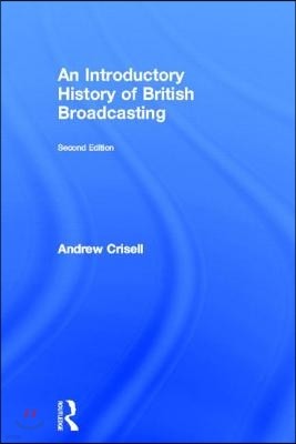 An Introductory History of British Broadcasting