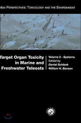 Target Organ Toxicity in Marine and Freshwater Teleosts