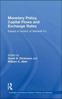 Monetary Policy, Capital Flows and Exchange Rates: Essays in Memory of Maxwell Fry