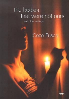 The Bodies That Were Not Ours: And Other Writings