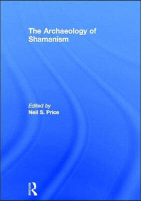 The Archaeology of Shamanism