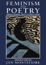 Feminism and Poetry : Language, Experience, Identity in Women\'s Writing (Paperback / Revised & Updated )