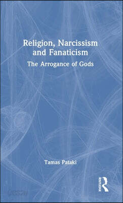 Religion, Narcissism and Fanaticism