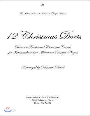 12 Christmas Duets for Trumpets: Duets on Traditional Christmas Carols for Intermediate and Advanced Trumpet Players