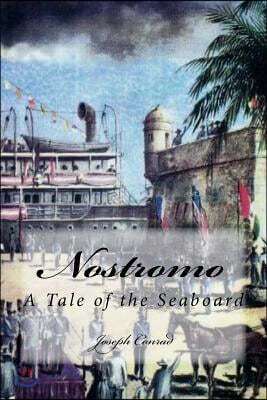 Nostromo: A Tale of the Seaboard