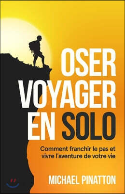 Oser Voyager En Solo