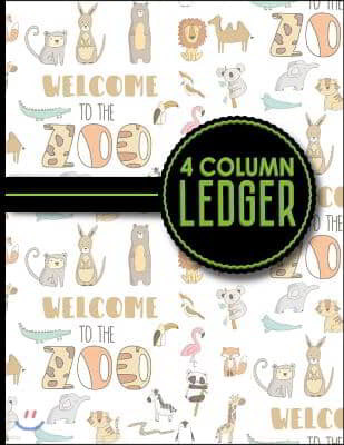 4 Column Ledger: Ledger Book, Accounting Ledger Paper, Financial Ledger For Kids, Cute Zoo Animals Cover, 8.5 x 11, 100 pages