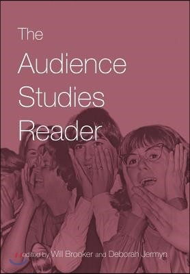 The Audience Studies Reader