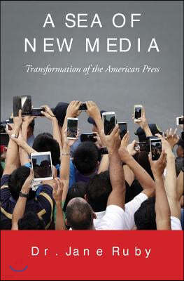 A Sea of New Media: Transformation of the American Press