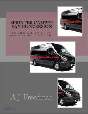 Sprinter van camper conversion: For easy2rv flat pack conversion furniture kit users