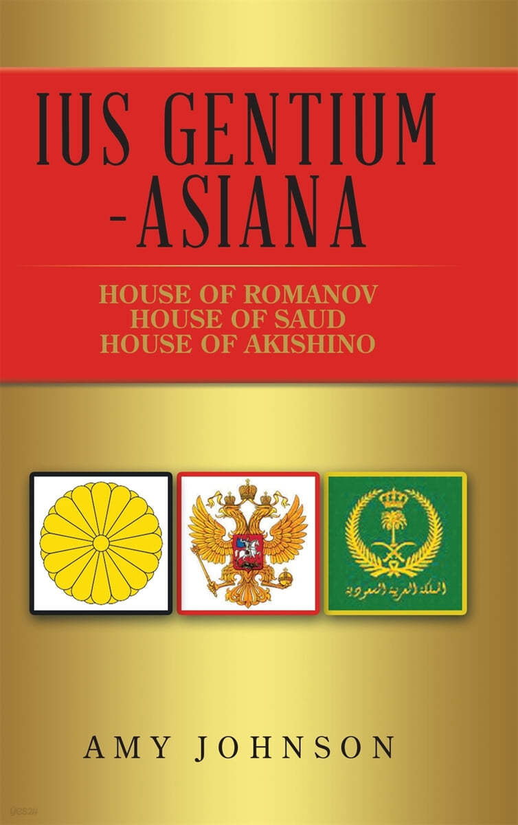 Ius Gentium -Asiana: House of Akishino, House of Romanov, House of Saud