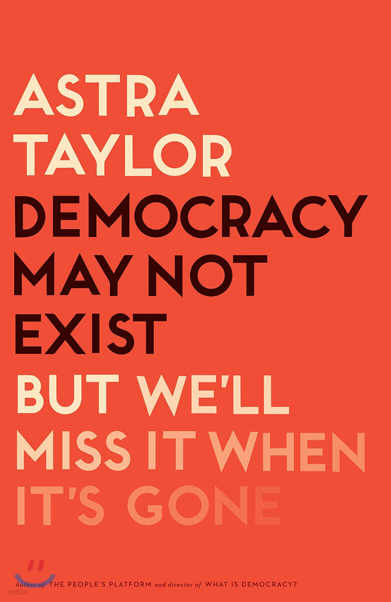Democracy May Not Exist, But We'll Miss It When It's Gone
