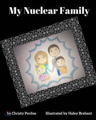 My Nuclear Family