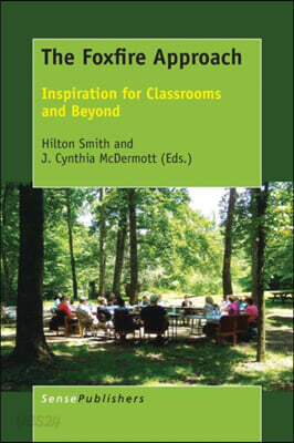 The Foxfire Approach: Inspiration for Classrooms and Beyond