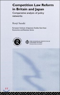 Competition Law Reform in Britain and Japan