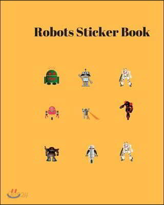 Robots Sticker Book: Your Blank Robots Sticker Book 8X10 in,90 Pages
