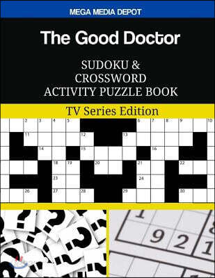 The Good Doctor Sudoku and Crossword Activity Puzzle Book: TV Series Edition
