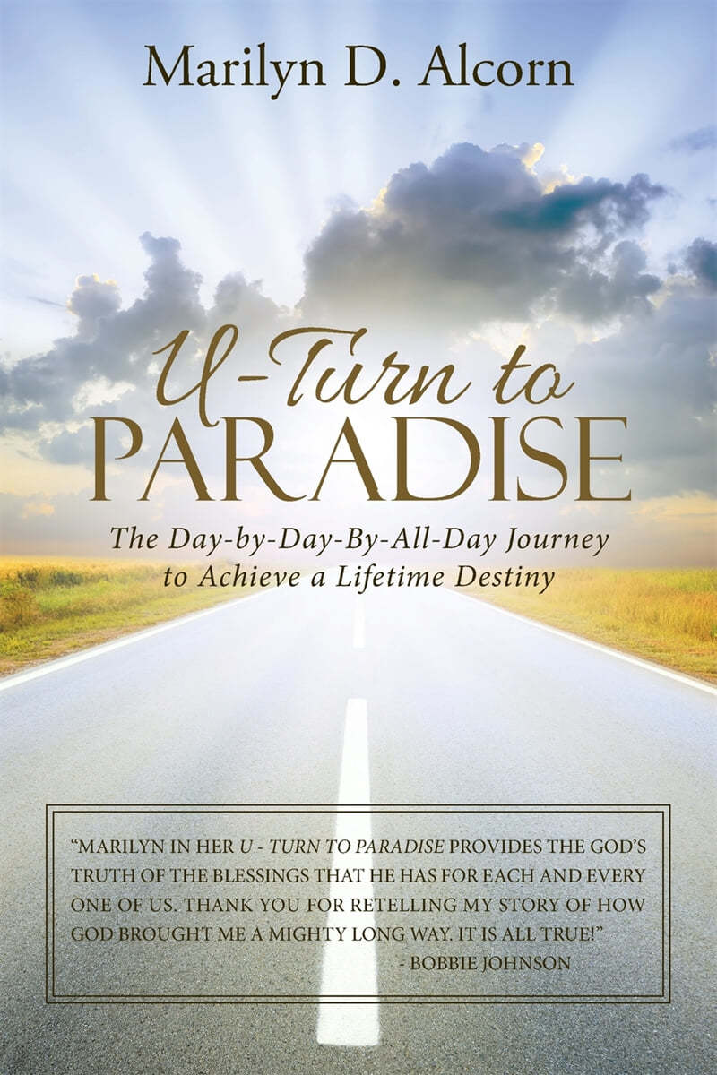 U-Turn to Paradise: The Day-By-Day-By-All-Day Journey to Achieve a Lifetime Destiny