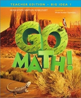 Go Math 5 : Teacher's Edition & Planning Guide