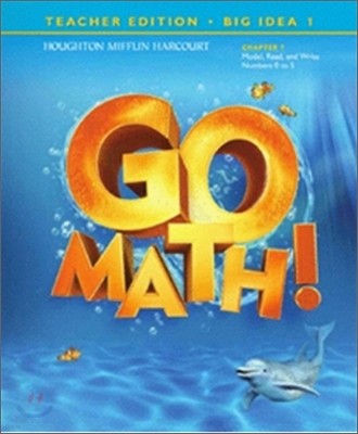Go Math K : Teacher's Edition & Planning Guide